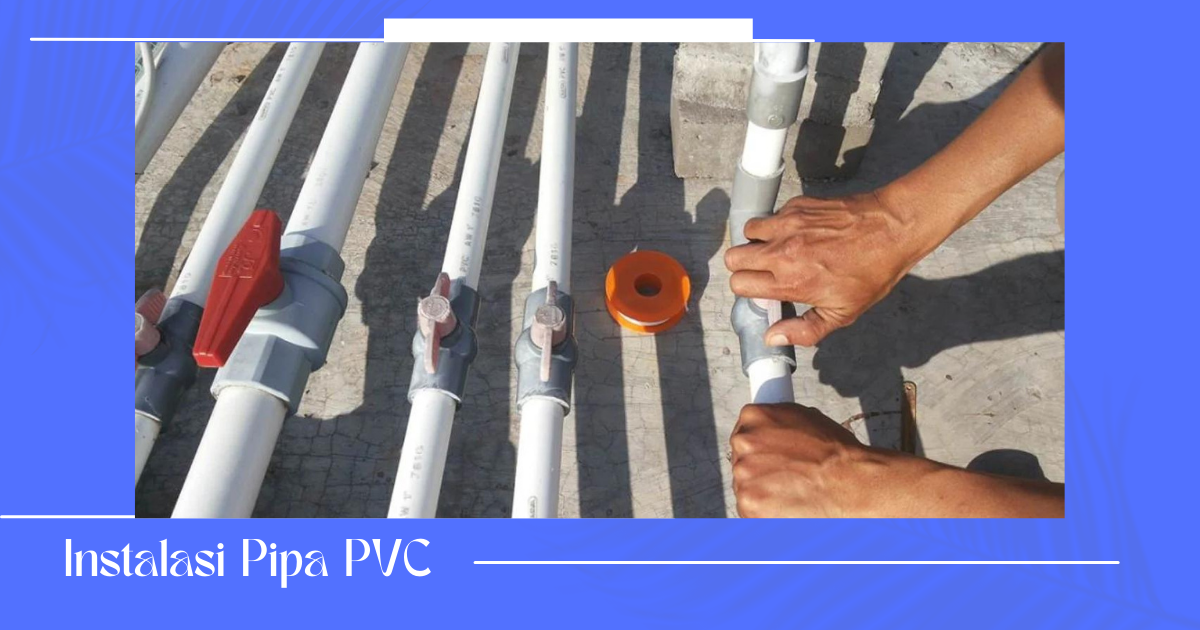 instalasi Pipa PVC
